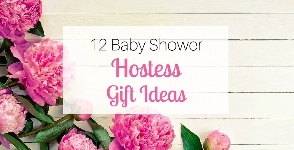 12 Baby Shower Hostess Gift Ideas