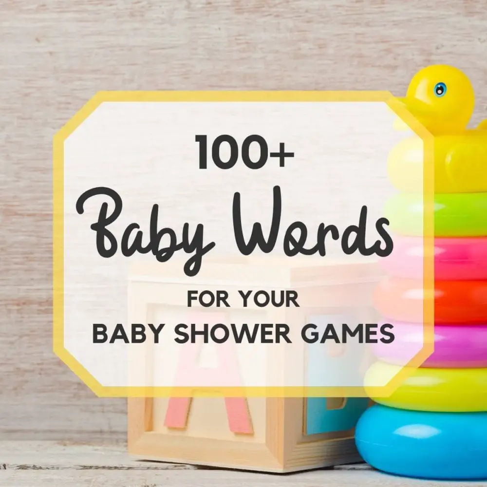 Ultimate List of 100+ Baby Words for Baby Shower Pictionary, Charades & Bingo!