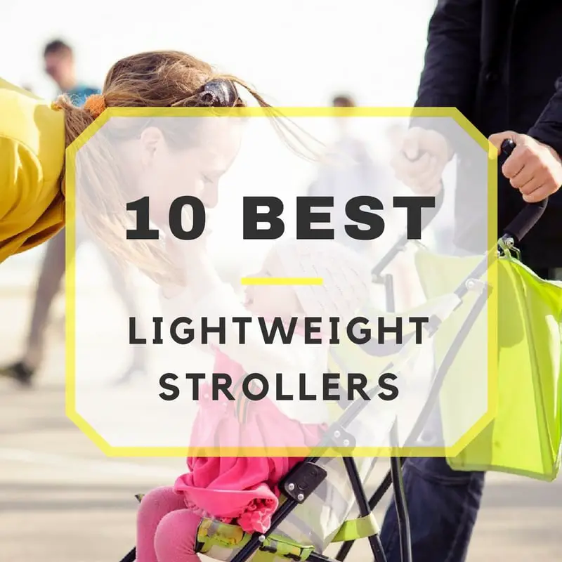 10 Best Lightweight Strollers