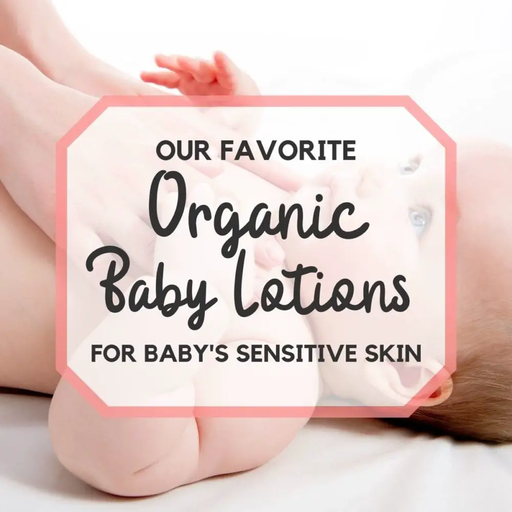 Our 10 Favorite Organic Baby Lotions